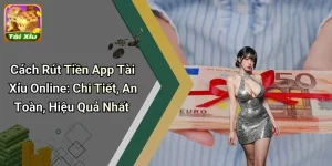 Cách Rút Tiền App Tài Xỉu Online