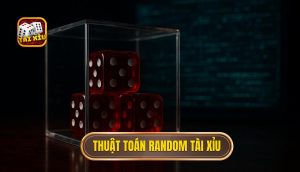 Thuật toán random Tài Xỉu
