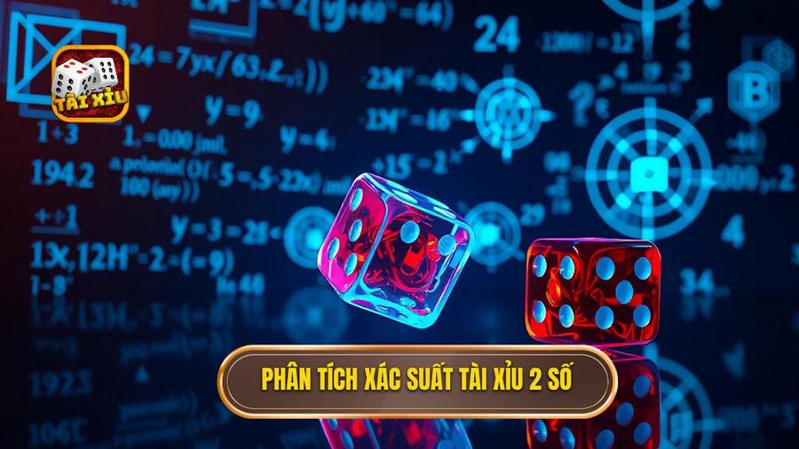 2. Phân tích xác suất Tài xỉu 2 số