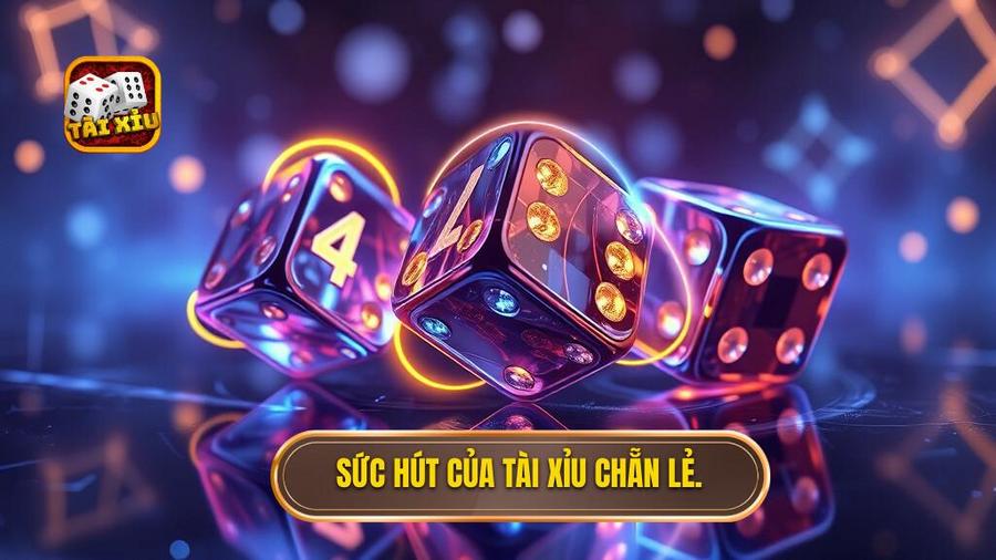 2. Sức hút của Tài xỉu chẵn lẻ.