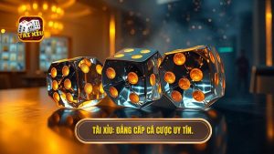 Tài xỉu_ Đẳng cấp cá cược uy tín.