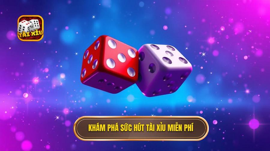 Khám phá sức hút tài xỉu miễn phí