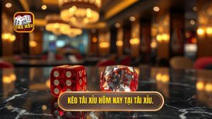kèo tài xỉu hôm nay