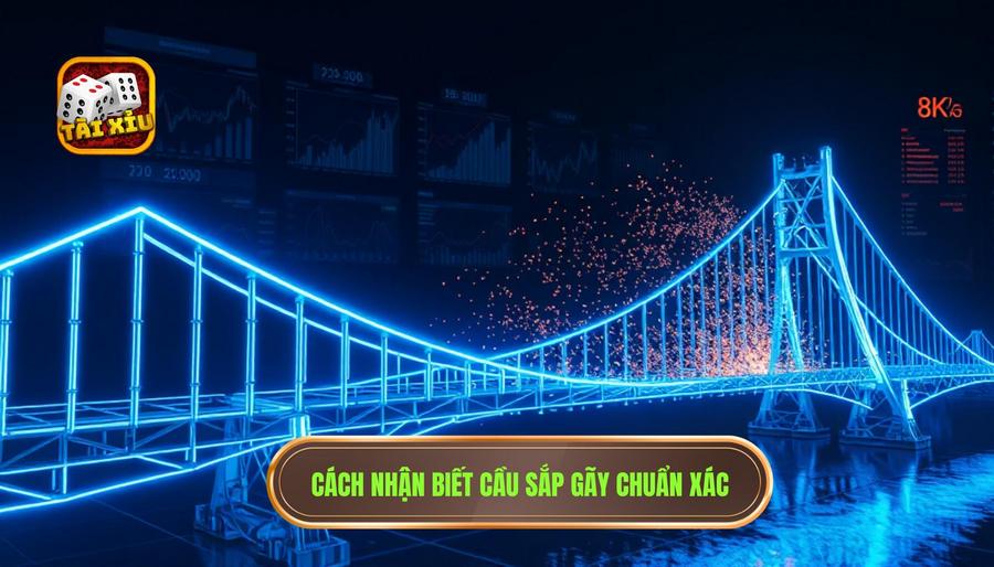 Cách nhận biết cầu sắp gãy: Bí kíp vàng giúp game thủ tránh "bờ vực" trắng tay 3 3. Cách nhận biết cầu sắp gãy chuẩn xác